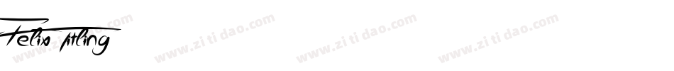 Felix Titling字体转换